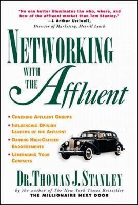 Networking with the Affluent and their Advisors -  Thomas J. Stanley