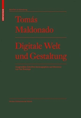 Digitale Welt und Gestaltung - Tom&aacute;s Maldonado