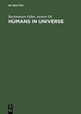 Humans in Universe - Buckminster Fuller, Answar Dil