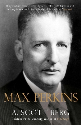 Max Perkins - A. Scott Berg