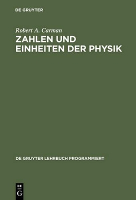 Zahlen und Einheiten der Physik - Robert A. Carman