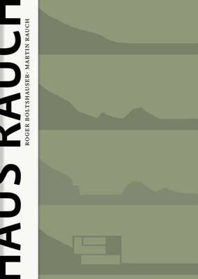 Haus Rauch / The Rauch House - Martin Rauch, Roger Boltshauser