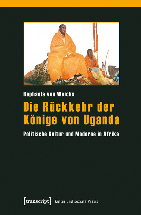 Die R&uuml;ckkehr der K&ouml;nige von Uganda - Raphaela von Weichs
