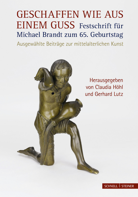Geschaffen wie aus einem Guss &ndash; Festschrift f&uuml;r Michael Brandt zum 65. Geburtstag - 