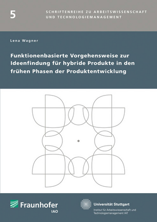 Funktionenbasierte Vorgehensweise zur Ideenfindung für hybride Produkte in den frühen Phasen der Produktentwicklung