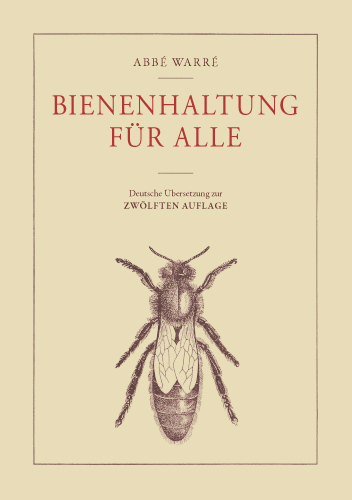 Bienenhaltung f&uuml;r alle - &Eacute;mile Warr&eacute;
