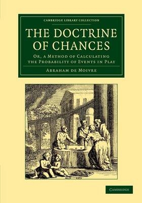 The Doctrine of Chances - Abraham de Moivre