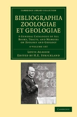 Bibliographia zoologiae et geologiae 4 Volume Set - Louis Agassiz