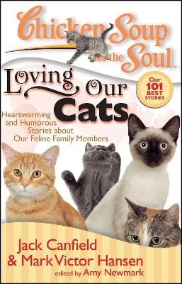 Chicken Soup for the Soul: Loving Our Cats - Jack Canfield, Mark Victor Hansen, Amy Newmark