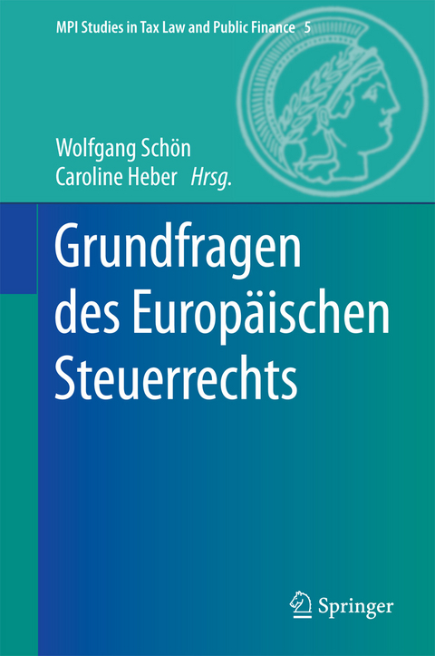 Grundfragen des Europ&auml;ischen Steuerrechts - 