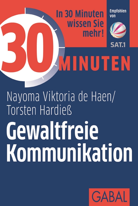 30 Minuten Gewaltfreie Kommunikation -  Nayoma Viktoria de Haen,  Torsten Hardie&szlig;
