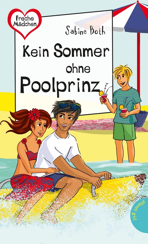 Freche M&auml;dchen - freche B&uuml;cher!: Kein Sommer ohne Poolprinz - Sabine Both