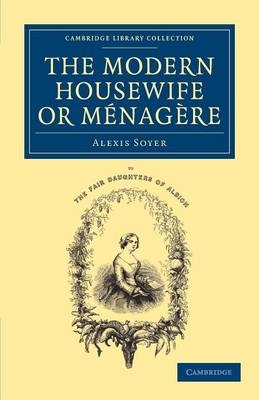 The Modern Housewife or Ménagère