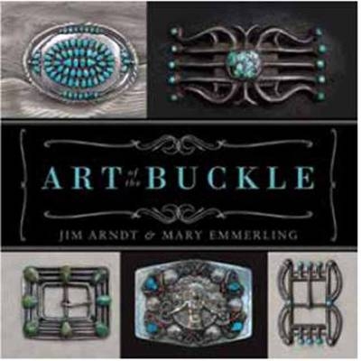 Art of the Buckle - Jim Arndt