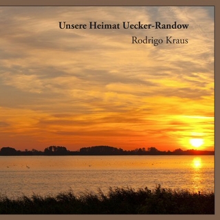 Unsere Heimat Uecker-Randow