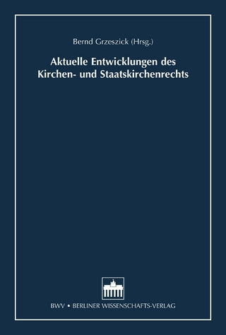 Aktuelle Entwicklungen des Kirchen- und Staatskirchenrechts