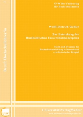 Zur Entstehung der Humboldtschen Universitätskonzeption