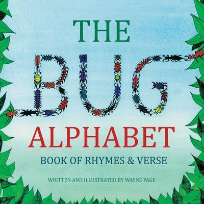 The Bug Alphabet Book of Rhymes & Verse - Wayne Page