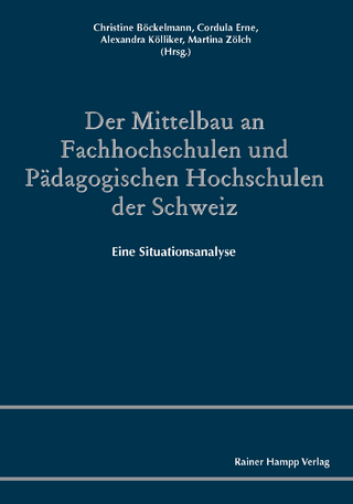 Der Mittelbau an Fachhochschulen und Pädagogischen Hochschulen der Schweiz