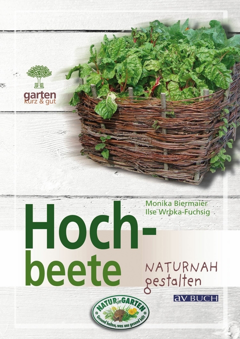 Hochbeete - Monika Biermaier, Ilse Wrbka-Fuchsing