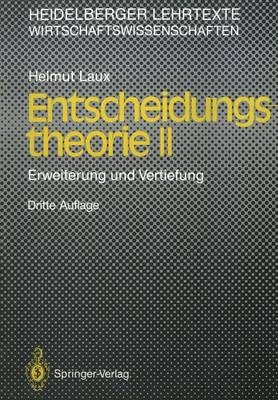 Entscheidungs&ndash;theorie II - Helmut Laux