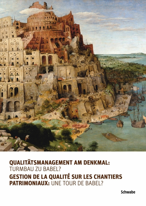Qualit&auml;tsmanagement am Denkmal: Turmbau zu Babel? - 