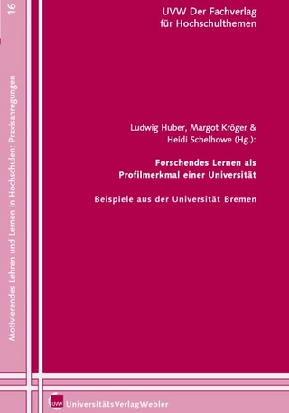 Forschendes Lernen als Profilmerkmal einer Universität