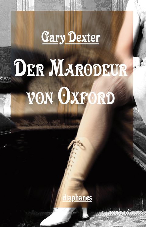 Der Marodeur von Oxford - Gary Dexter