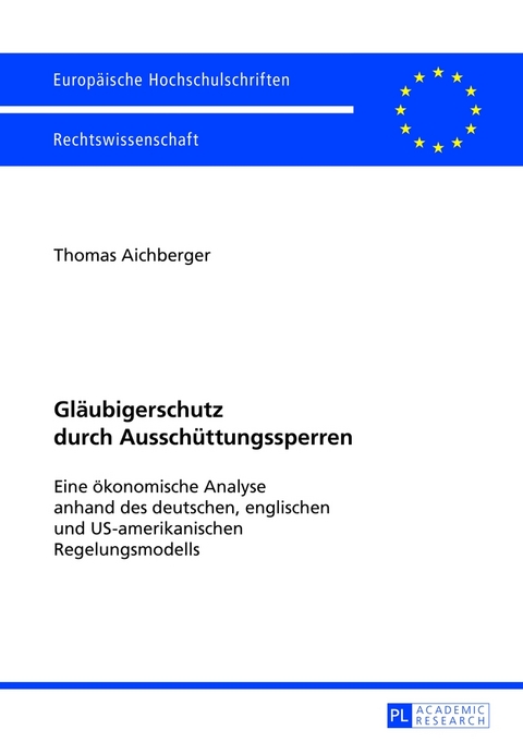 Gl&auml;ubigerschutz durch Aussch&uuml;ttungssperren - Thomas Aichberger