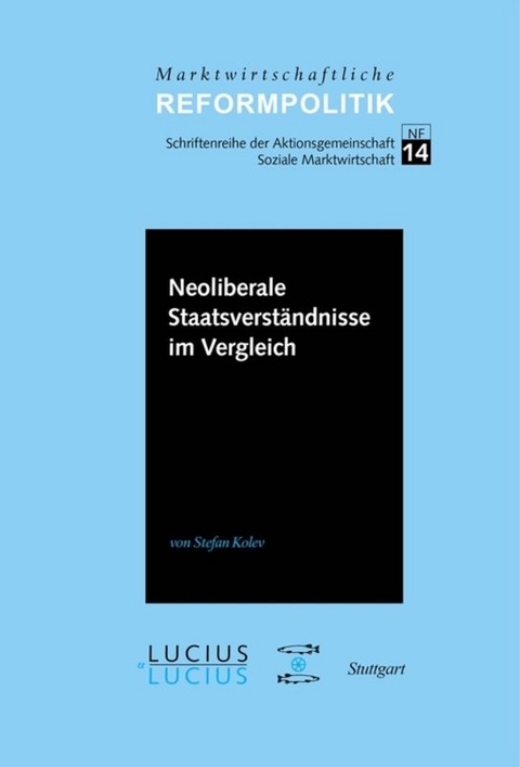Neoliberale Staatsverständnisse im Vergleich - Stefan Kolev