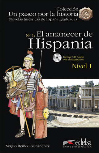 Un paseo por la historia / El amanecer de Hispania