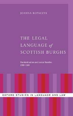 The Legal Language of Scottish Burghs - Joanna Kopaczyk