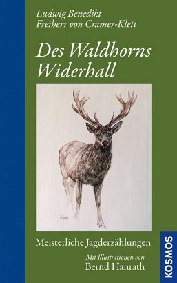 Des Waldhorns Widerhall - Ludwig B. Cramer-Klett