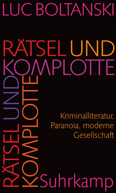 R&auml;tsel und Komplotte - Luc Boltanski