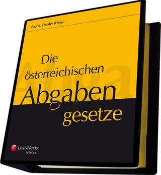 Die österreichischen Abgabengesetze. Loseblattausgabe / Die österreichischen Abgabengesetze