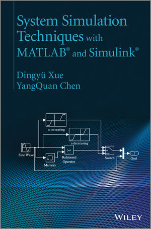 System Simulation Techniques with MATLAB and Simulink - Dingy&iquest; Xue, Yang Chen