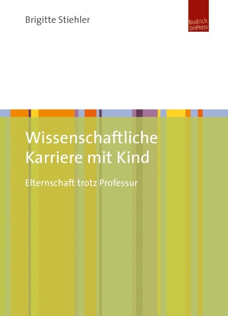 Wissenschaftliche Karriere mit Kind - Brigitte Stiehler
