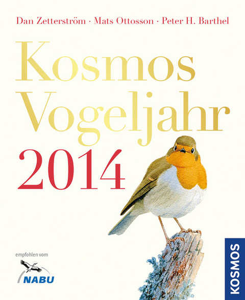 Kosmos Vogeljahr 2014 - Peter H. Barthel, Mats Ottosson, Dan Zetterstr&ouml;m