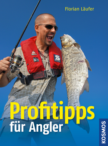 Profitipps f&uuml;r Angler - Florian L&auml;ufer