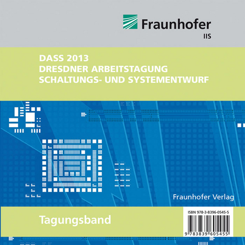Tagungsband DASS 2013. Dresdner Arbeitstagung Schaltungs- und Systementwurf. CD-ROM. - 