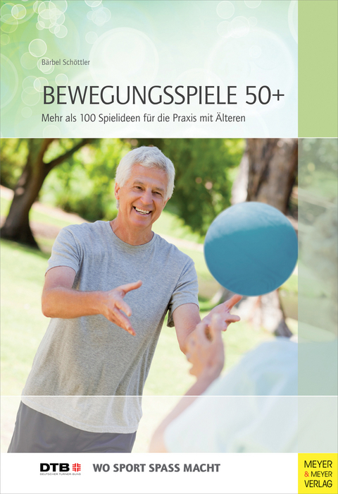 Bewegungsspiele 50+ - B&auml;rbel Sch&ouml;ttler