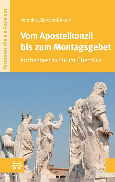 Vom Apostelkonzil bis zum Montagsgebet - Veronika Albrecht-Birkner