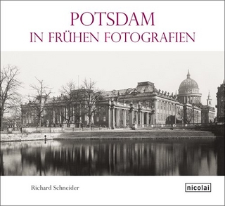 Potsdam in frühen Fotografien