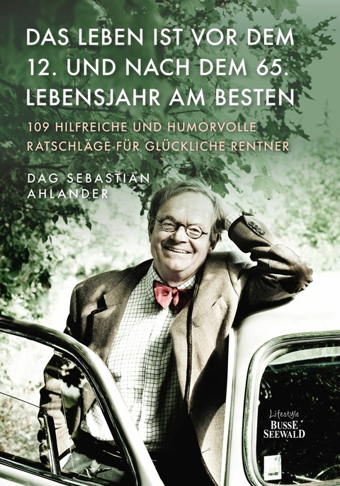 Das Leben ist vor dem 12. und nach dem 65. Lebensjahr am besten - Dag Sebastian Ahlander