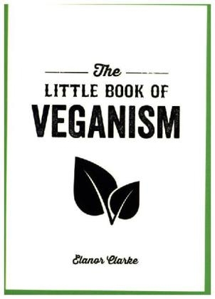 Little Book of Veganism -  Elanor Clarke