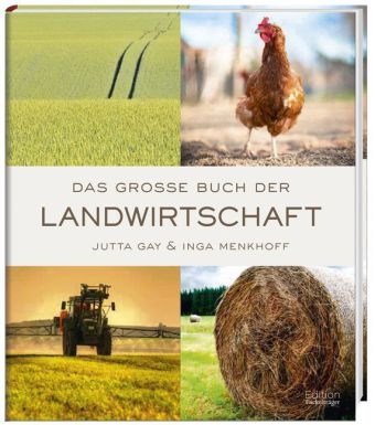 Das gro&szlig;e Buch der Landwirtschaft - Jutta Gay, Inga Menkhoff