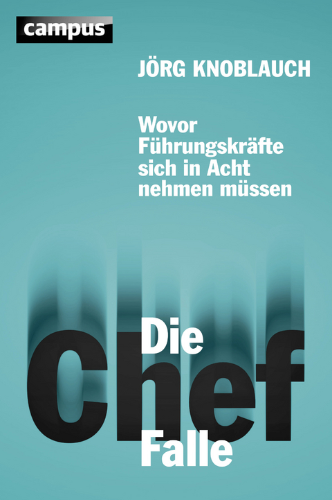Die Chef-Falle - J&ouml;rg Knoblauch