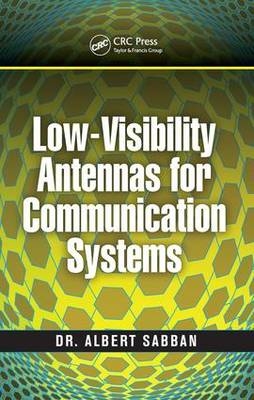 Low-Visibility Antennas for Communication Systems -  Albert Sabban