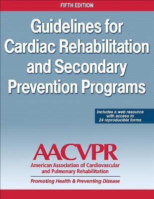 Guidelines for Cardiac Rehabilitation and Secondary Prevention Programs - 