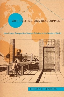 Art, Politics, and Development - Philipp H Lepenies